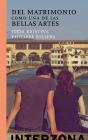 Del Matrimonio Como Una De Las Bellas Artes - Preview
