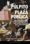 Del Pulpito A La Plaza Publica. Discursos Religiosos Y Practicas Culturales En E