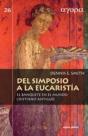 Del Simposio A La Eucaristía - Preview