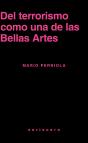 Del Terrorismo Como Una De Las Bellas Artes - Preview