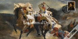 Capa do artigo Delacroix, Les Lettres D'Orient