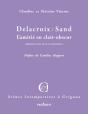 Delacroix / Sand ; L'Amitié En Clair-Obscur - Preview