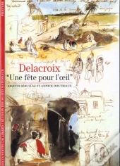Delacroix ; Une Fete Pour L'Oeil