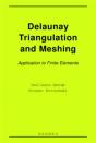 Delaunay Triangulation And Meshing : Application To Finite Elements. - Preview