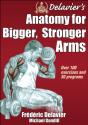 Delavier'S Anatomy For Bigger, Stronger Arms - Preview