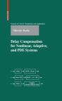 Delay Compensation For Nonlinear, Adaptive, And Pde Systems - Preview