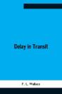 Delay In Transit - Preview