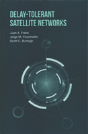 Delay-Tolerant Satellite Networks - Preview