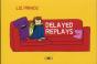 Delayed Replays - Preview