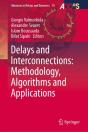 Delays And Interconnections: Methodology, Algorithms And Applications - Preview