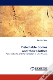 Delectable Bodies And Their Clothes