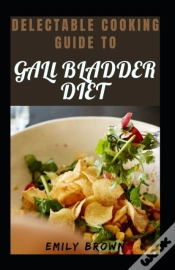 Capa do artigo Delectable Cooking Guide To Gall Bladder Diet