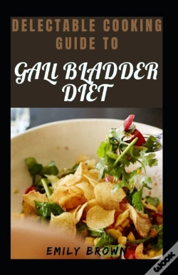 Capa do artigo Delectable Cooking Guide To Gall Bladder Diet