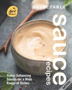 Capa do artigo Delectable Sauce Recipes