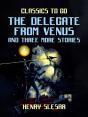 Delegate From Venus And Three More Stories - Preview