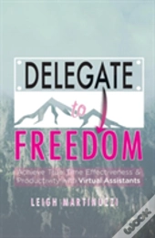Delegate To Freedom
