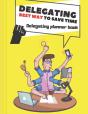 Delegating Best Way To Save Time Delegating Planner Book - Preview
