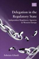 Delegation In The Regulatory State