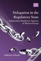 Delegation In The Regulatory State