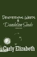 Deleterious Weeds And Dandelion Seeds