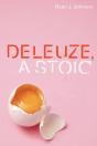 Deleuze, A Stoic - Preview