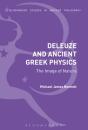 Deleuze And Ancient Greek Physics - Preview