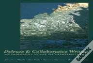 Deleuze And Collaborative Writing