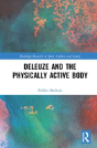 Deleuze And The Physically Active Body - Preview