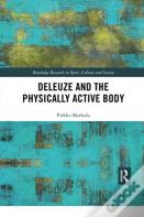 Deleuze And The Physically Active Body