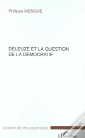 Deleuze Et La Question De La Democratie