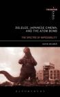 Deleuze, Japanese Cinema, And The Atom Bomb - Preview
