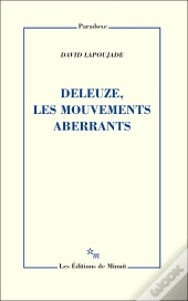 Deleuze, Les Mouvements Aberrants
