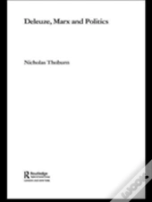 Deleuze, Marx And Politics