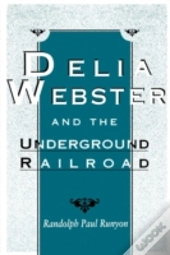 Delia Webster And The Underground Railroad