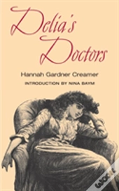 Delia'S Doctors; Or, A Glance Behind The Scenes