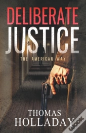 Deliberate Justice