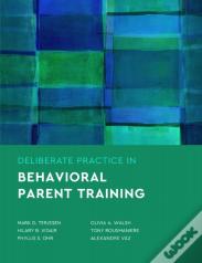 Deliberate Practice In Behavioral Parent Training