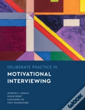 Deliberate Practice In Motivational Interviewing