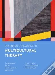 Deliberate Practice In Multicultural Therapy