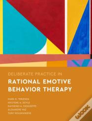 Deliberate Practice In Rational Emotive Behavior Therapy