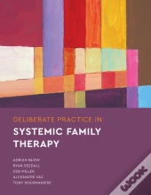 Deliberate Practice In Systemic Family Therapy