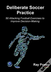Deliberate Soccer Practice