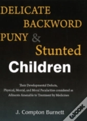 Delicate Backward Puny Stun.
