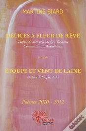 Capa do artigo Délices À Fleur De Rêve : Poèmes 2010-2012