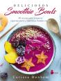 Deliciosos Smoothie Bowls - Preview