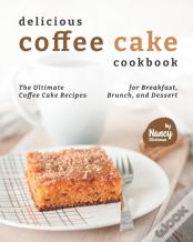 Delicious Coffee Cake Cookbook