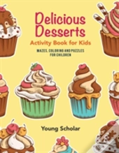 Delicious Desserts Activity Book For Kids