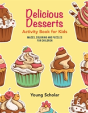 Delicious Desserts Activity Book For Kids - Preview
