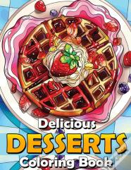 Delicious Desserts Coloring Book