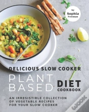 Capa do artigo Delicious Slow Cooker Plant Based Diet Cookbook